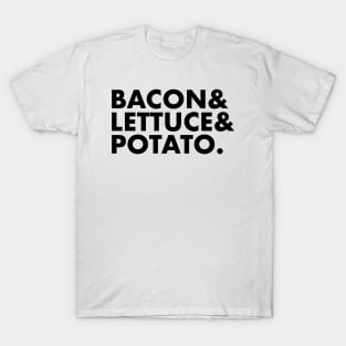 Bacon & Lettuce & Potato T-Shirt